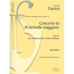 Giuseppe Tartini: Volume 13: Concerto in Si Bem. D117 per Violino, Archi e Basso Continuo (Partitura)
