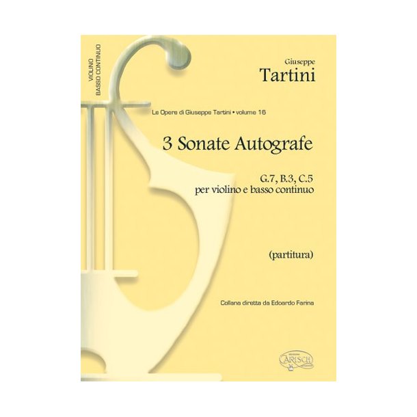 Giuseppe Tartini: Volume 16: 3 Sonate Autografe (G7, B3, C5)  per Violino e Basso Continuo (Partitura)