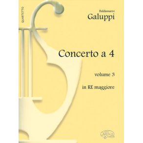 Baldassarre Galuppi: Concerto a 4 - Volume 3, in Re Maggiore