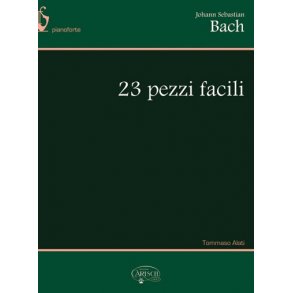 Johann Sebastian Bach: 23 Pezzi Facili, per Pianoforte