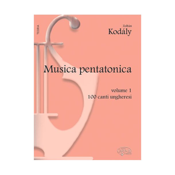 Kod&aacute;ly: Musica Pentatonica - Volume 1, 100 Canti Ungheresi