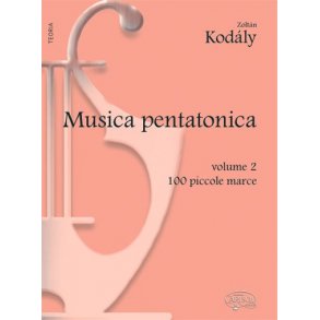 Kodály: Musica Pentatonica - Volume 2, 100 Piccole Marce