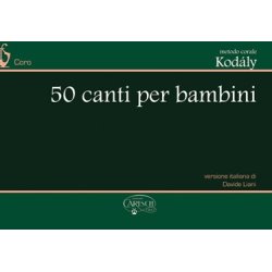 Metodo Corale Kodly: 50 Canti per Bambini