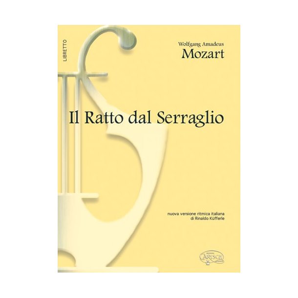 Wolfgang Amadeus Mozart: Il Ratto dal Serraglio (Libretto)