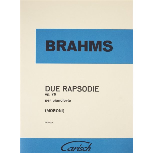 Johannes Brahms: Due Rapsodie Op. 79