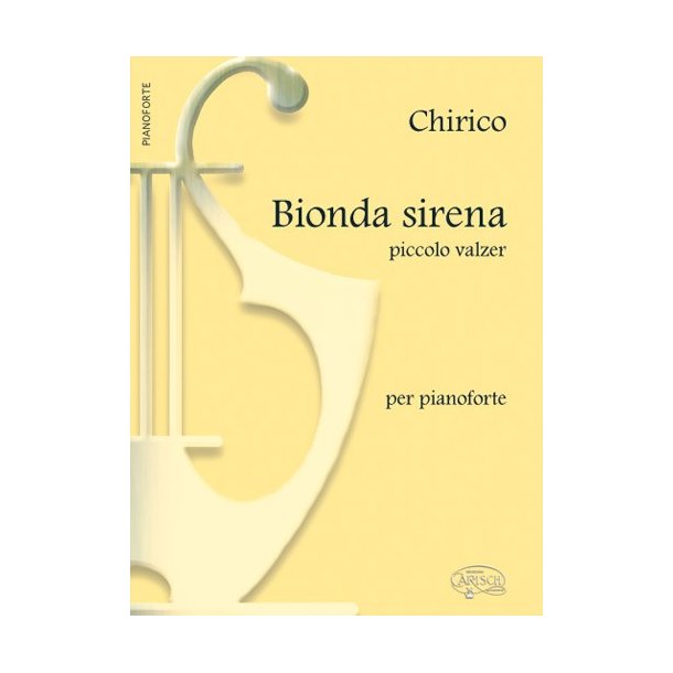 A. Chirico: Bionda Sirena (Piccolo Valzer), per Pianoforte