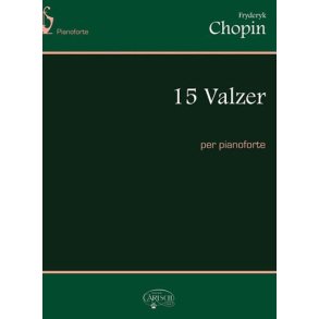 Fryderyk Chopin: 15 Valzer, per Pianoforte
