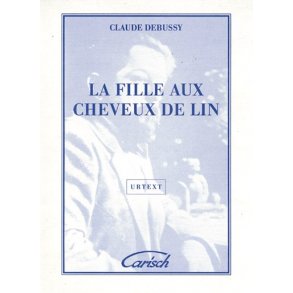 Claude Debussy: La Fille Aux Cheveux De Lin