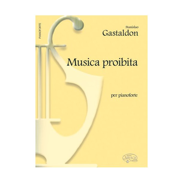 Stanislao Gastaldon: Musica Proibita, per Pianoforte
