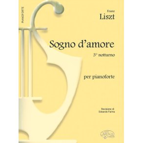 Franz Liszt: Sogno d?Amore (Notturno 3), per Pianoforte