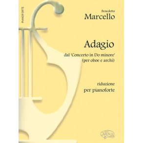 Benedetto Marcello: Adagio, dal Concerto in Do Minore (per Oboe e Archi). Riduzione per Pianoforte