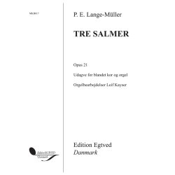 P.E. Lange-Mller: Tre Salmer Op.21