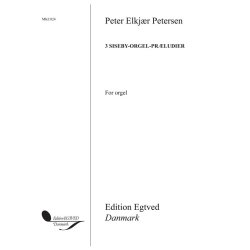 Peter Elkjr Petersen: 3 Siseby-Orgel-Prludier