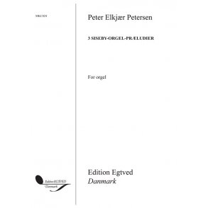 Peter Elkjr Petersen: 3 Siseby-Orgel-Prludier