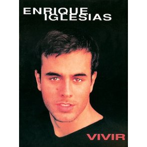Enrique Iglesias: Vivir
