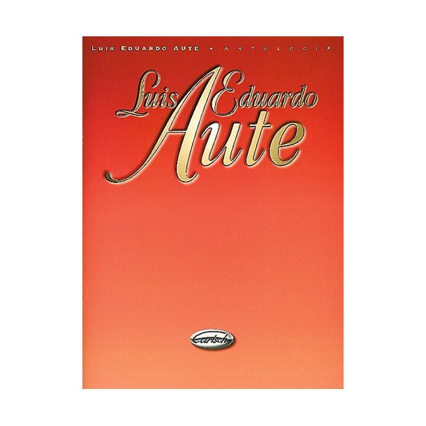 Luis Eduardo Aute: Antologa