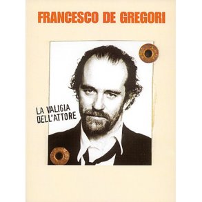 Francesco De Gregori: La Valigia dell?attore