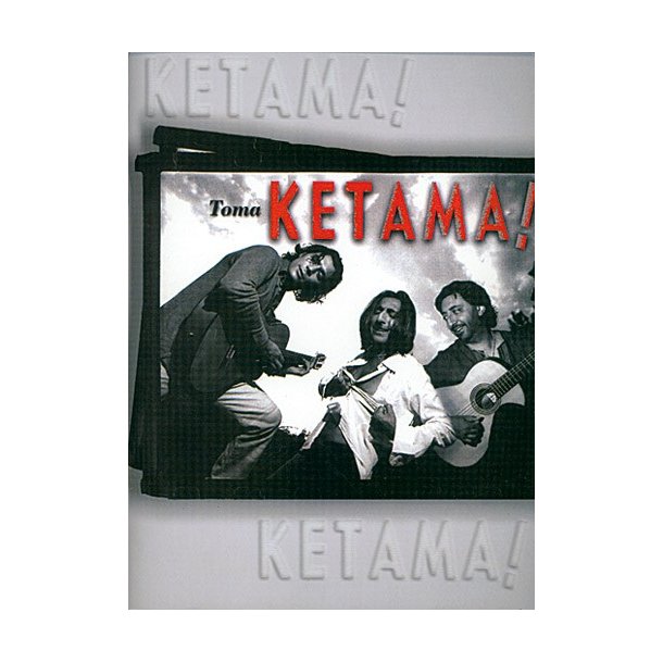 Ketama: Toma Ketama!