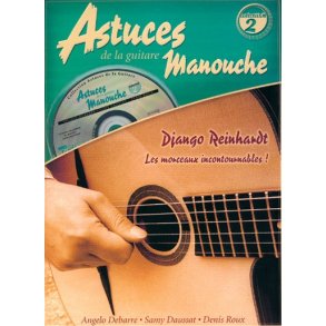 ASTUCES DE LA GUITARE MANOUCHE VOLUME 2 DJANGO REINHARDT BOOK/CD