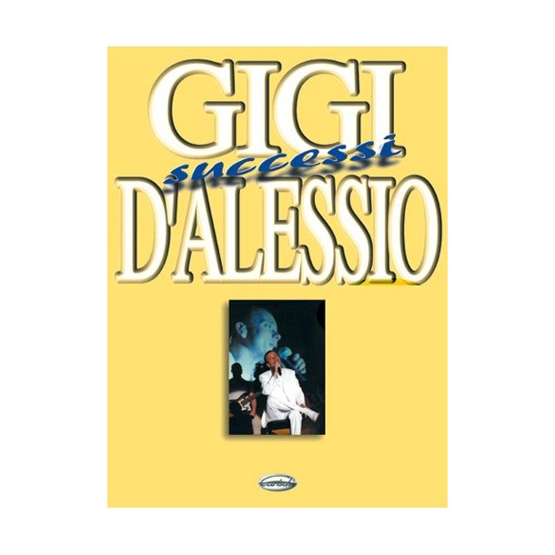 Gigi D?Alessio: Successi
