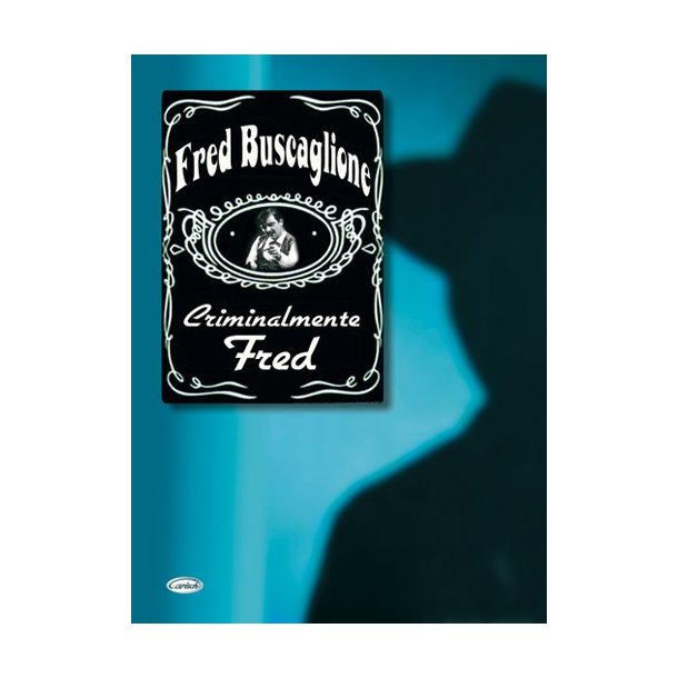 Fred Buscaglione: Criminalmente Fred