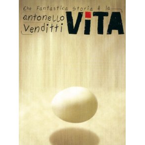 Antonello Venditti: Che Fantastica Storia  la Vita