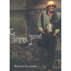 Adriano Celentano: C? Sempre un Motivo