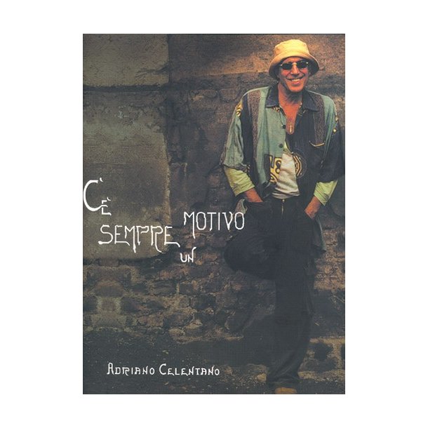 Adriano Celentano: C? Sempre un Motivo