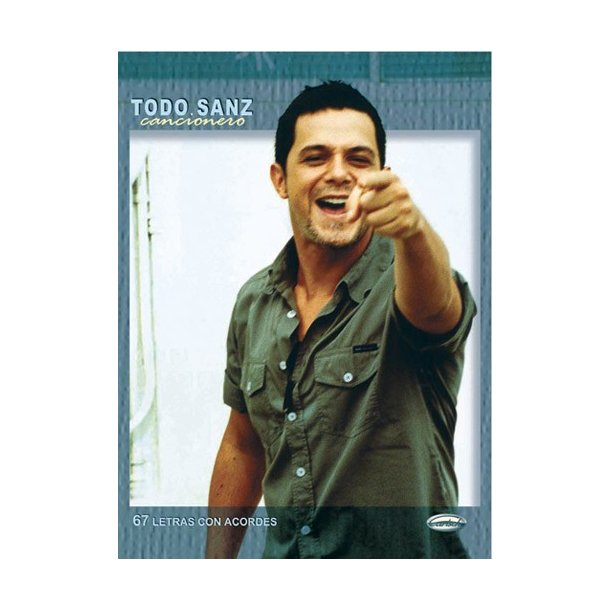 Alejandro Sanz: Todo Sanz