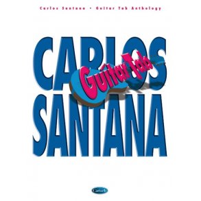 Carlos Santana: Guitar Tab Anthology