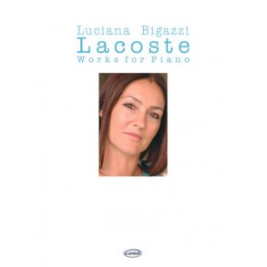 Luciana Bigazzi: Lacoste Works for Piano