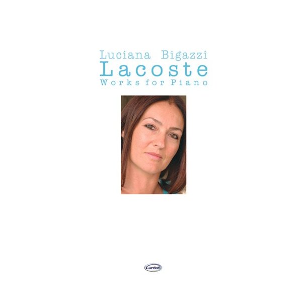 Luciana Bigazzi: Lacoste Works for Piano