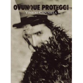 Vinicio Capossela: Ovunque Proteggi
