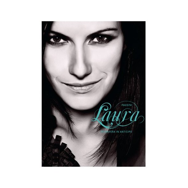 Laura Pausini: Primavera in Anticipo