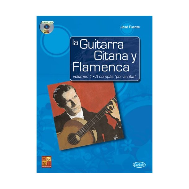 La Guitarra Gitana y Flamenca, Volumen 1 a Comps Por Arriba