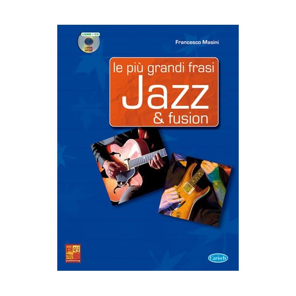Le pi grandi frasi Jazz & Fusion