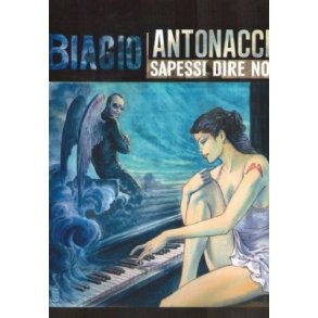 Biagio Antonacci: Sapessi dire no