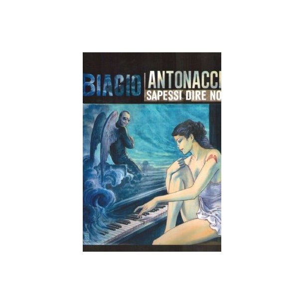 Biagio Antonacci: Sapessi dire no