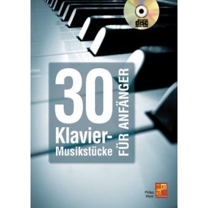 30 Klavier-Musikstücke für Anfänger