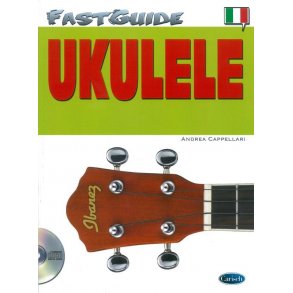 Andrea Cappellari: Fast Guide - Ukulele (Book/CD)