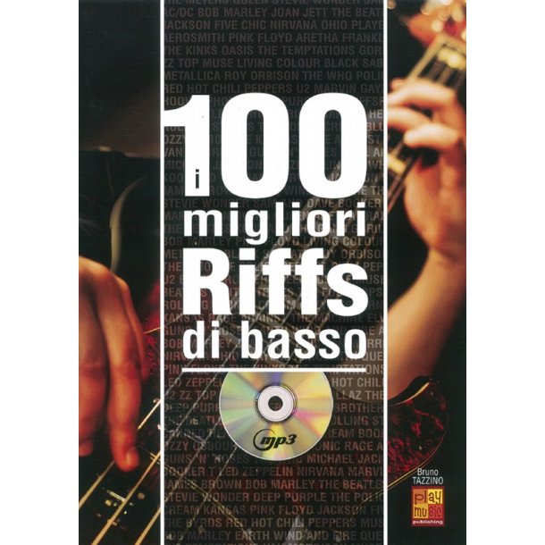 Bruno Tazzino: 100 Migliori Riffs Di Basso (Book/CD)