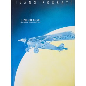 Ivano Fossati: Lindbergh - Lettere Da Sopra La Pioggia