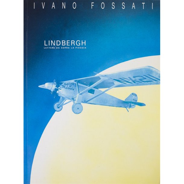 Ivano Fossati: Lindbergh - Lettere Da Sopra La Pioggia