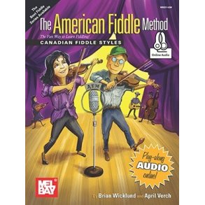 Brian Wicklund/April Verch: The American Fiddle Method - Canadian Fiddle Styles (Book/Online Audio)