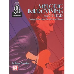 Bruce Saunders: Melodic Improvising For Guitar (Book/Online Audio)