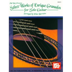 Select Works of Enrique Granados for Solo Guitar