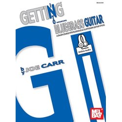 Joe Carr: Getting Into Bluegrass Guitar (Book/Online Audio)