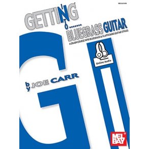 Joe Carr: Getting Into Bluegrass Guitar (Book/Online Audio)