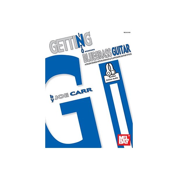 Joe Carr: Getting Into Bluegrass Guitar (Book/Online Audio)