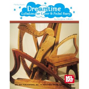 Dreamtime: Lullabies for Lever and Pedal Harp